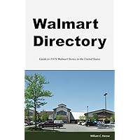 Walmart Directory: Guide to 3,919 Walmart Stores in the United States