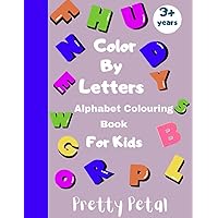 Color By Letters |Simple Childrens Alphabet Coloring Book Age 3+