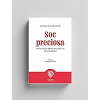Soc preciosa: Lectures per abans de casar-se (i per despres) (Catalan Edition) Soc preciosa: Lectures per abans de casar-se (i per despres) (Catalan Edition) Kindle Paperback