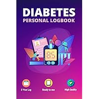 Diabetes Personal Logbook: Easy to use Blood Sugar Daily Tracker, perfect for anyone with diabetes