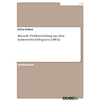 Aktuelle Problemstellung aus dem Außenwirtschaftsgesetz (AWG) (German Edition) Aktuelle Problemstellung aus dem Außenwirtschaftsgesetz (AWG) (German Edition) Paperback Kindle