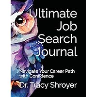 Ultimate Job Search Journal: Navigate Your Career Path with Confidence