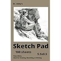 Dr. Othy's Sketch Pad: 5.5x8.5 Drawing Pad #1
