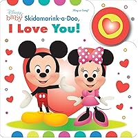 Disney Baby Mickey and Minnie Mouse - Skidamarink-a-Doo, I love You! Sing-a-Long Sound Book - PI Kids (Play-A-Song) Disney Baby Mickey and Minnie Mouse - Skidamarink-a-Doo, I love You! Sing-a-Long Sound Book - PI Kids (Play-A-Song) Board book
