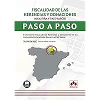 Fiscalidad de las herencias y donaciones (Navarra y País Vasco): Tratamiento fiscal de las herencias y donaciones en las comunidades forales de Navarra y País Vasco (Spanish Edition)