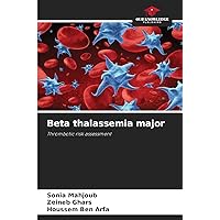 Beta thalassemia major: Thrombotic risk assessment