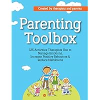 Parenting Toolbox: 125 Activities Therapists Use to Reduce Meltdowns, Increase Positive Behaviors & Manage Emotions Parenting Toolbox: 125 Activities Therapists Use to Reduce Meltdowns, Increase Positive Behaviors & Manage Emotions Paperback Spiral-bound