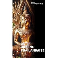 La Cuisine Thaïlandaise (French Edition) La Cuisine Thaïlandaise (French Edition) Kindle Paperback