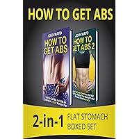 How to Get Abs: 2-in-1 Flat Stomach Boxed Set (Health, Flat Abs, How to Get Abs, How to Get Abs Fast) How to Get Abs: 2-in-1 Flat Stomach Boxed Set (Health, Flat Abs, How to Get Abs, How to Get Abs Fast) Paperback Kindle