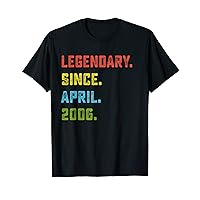Legendary Since April 2006 17th Birthday Gift 17 Years Old T-Shirt