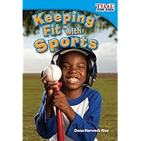 Teacher Created Materials - TIME For Kids Informational Text: Keeping Fit with Sports - Grade 1 - Guided Reading Level H Teacher Created Materials - TIME For Kids Informational Text: Keeping Fit with Sports - Grade 1 - Guided Reading Level H Paperback Kindle