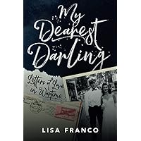 My Dearest Darling: Letters of Love in Wartime My Dearest Darling: Letters of Love in Wartime Paperback Kindle