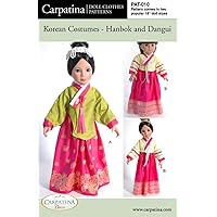 Korean Costumes Hanbok and Dangui ~ Doll Clothes Pattern for 18 Inch American Girl Dolls