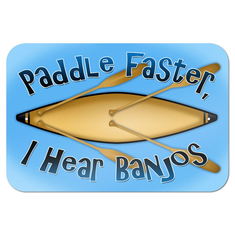 Paddle Faster I Hear Banjos Canoe Boating 9