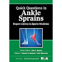Quick Questions in Ankle Sprains: Expert Advice in Sports Medicine Quick Questions in Ankle Sprains: Expert Advice in Sports Medicine Paperback Kindle