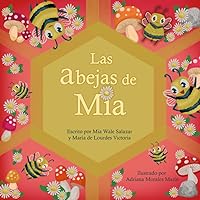 Las Abejas de Mia (Spanish Edition) Las Abejas de Mia (Spanish Edition) Paperback Kindle