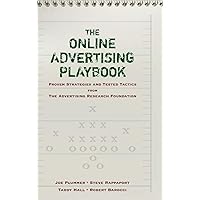 The Online Advertising Playbook: Proven Strategies and Tested Tactics from The Advertising Research Foundation The Online Advertising Playbook: Proven Strategies and Tested Tactics from The Advertising Research Foundation Hardcover