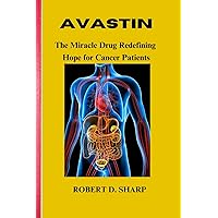 Avastin: The Miracle Drug Redefining Hope for Cancer Patients