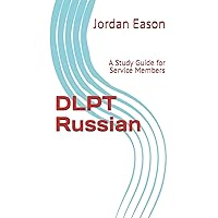 DLPT Russian: A Study Guide for Service Members (The Road to 3) DLPT Russian: A Study Guide for Service Members (The Road to 3) Paperback Kindle