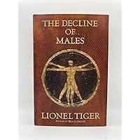 The Decline of Males The Decline of Males Hardcover Paperback