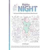 Nighty Night: The Essential Baby Sleep Guide for New Parents