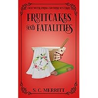 Fruitcakes and Fatalities (A Sweetwater Springs Southern Mystery) Fruitcakes and Fatalities (A Sweetwater Springs Southern Mystery) Paperback Kindle