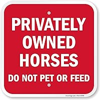 SmartSign-K-0140-AL Privately Owned Horses - Do Not Pet Or Feed Sign by | 12