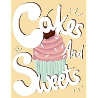 Cakes and sweets: Let your children paint a coloring book! Gift for kids ages 3, 4, 5, 6 or 7 (Coloring books)