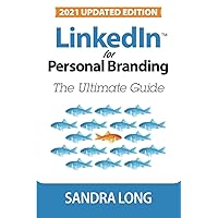 LinkedIn for Personal Branding: The Ultimate Guide LinkedIn for Personal Branding: The Ultimate Guide Paperback Kindle