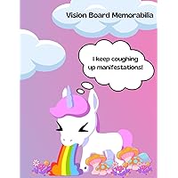 Vision Board Memorabilia: I keep coughing up manifestations!