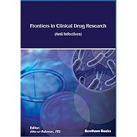 Frontiers in Clinical Drug Research - Anti Infectives: Volume 6 Frontiers in Clinical Drug Research - Anti Infectives: Volume 6 Paperback Kindle