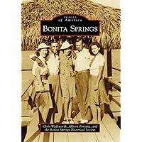 Bonita Springs (Images of America: Florida) Bonita Springs (Images of America: Florida) Paperback Kindle Hardcover