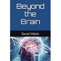 Beyond the Brain - Understanding Non-Epileptic Seizures Beyond the Brain - Understanding Non-Epileptic Seizures Paperback Kindle