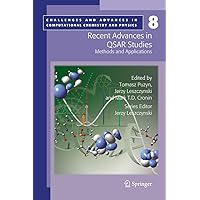 Recent Advances in QSAR Studies: Methods and Applications (Challenges and Advances in Computational Chemistry and Physics, 8) Recent Advances in QSAR Studies: Methods and Applications (Challenges and Advances in Computational Chemistry and Physics, 8) Paperback Kindle Hardcover