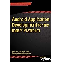 Android Application Development for the Intel Platform Android Application Development for the Intel Platform Kindle Paperback