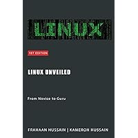 Linux Unveiled: From Novice to Guru Linux Unveiled: From Novice to Guru Paperback Kindle