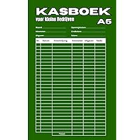 Kasboek A5 voor uitgaven Nederlands - Budgettering kleine Bedrijven (Kasboeken) (Dutch Edition)