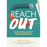 Reach Out: The Simple Strategy You Need to Expand Your Network and Increase Your Influence Reach Out: The Simple Strategy You Need to Expand Your Network and Increase Your Influence Hardcover Audible Audiobook Kindle