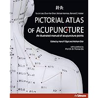 Pictorial Atlas of Acupuncture: An Illustrated Manual of Acupuncture Points Pictorial Atlas of Acupuncture: An Illustrated Manual of Acupuncture Points Hardcover