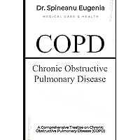 A Comprehensive Treatise on Chronic Obstructive Pulmonary Disease (COPD)