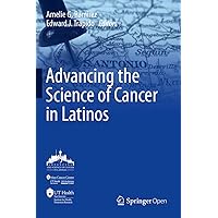 Advancing the Science of Cancer in Latinos Advancing the Science of Cancer in Latinos eTextbook Hardcover