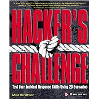 Hacker's Challenge: Test Your Incident Response Skills Using 20 Scenarios (Hacking Exposed) Hacker's Challenge: Test Your Incident Response Skills Using 20 Scenarios (Hacking Exposed) Kindle Paperback