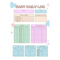 Baby's Daily Log Book: Daily Tracker for Newborn's Feeding, Sleep, Diapers, Activities, Supplies with Emergency Contacts