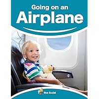 Going On An Airplane: A Prep Story for Kids (Social Preparation Story)