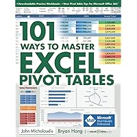 101 Ways to Master Excel Pivot Tables (101 Excel Series) 101 Ways to Master Excel Pivot Tables (101 Excel Series) Paperback