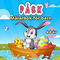 Påsk Målarbok för barn 4-8 år: Stora och Spännande illustrationer med : påskkorga, kaniner, blommor, påskägg, fjärilar och mycket mer! (Swedish Edition)