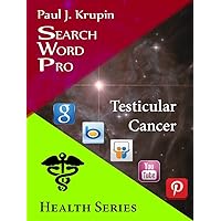 Testicular Cancer - Search Word Pro: Health Series (Search Word Pro - Health Series) Testicular Cancer - Search Word Pro: Health Series (Search Word Pro - Health Series) Kindle