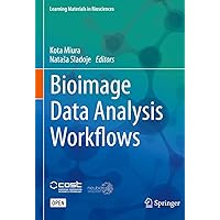 Bioimage Data Analysis Workflows (Learning Materials in Biosciences) Bioimage Data Analysis Workflows (Learning Materials in Biosciences) Kindle Hardcover Paperback