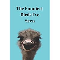 The Funniest Birds I've Seen: Take your bird watching to the next level by logging your sightings in this 6x9 150 page paperback book.