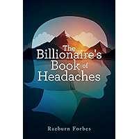 The Billionaire's Book of Headaches The Billionaire's Book of Headaches Paperback Kindle